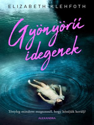 cover image of Gyönyörű idegenek